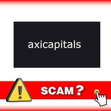 Axicapital Reviews And how to Recover your money Back from Axicapital scam
